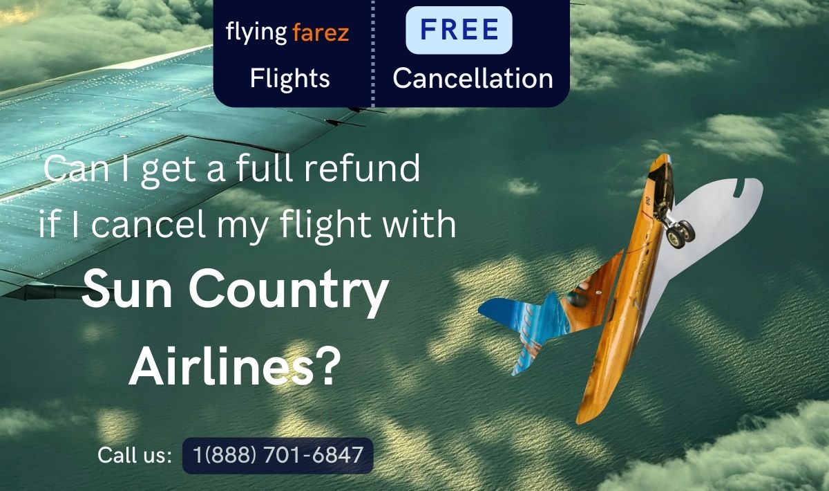 Can I get a full refund if I cancel my flight with Sun Country Airlines?