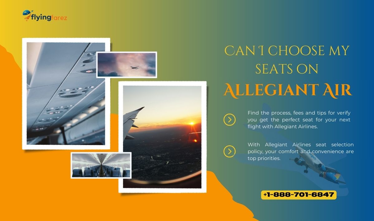 Can I choose my seats on Allegiant Air Flights?