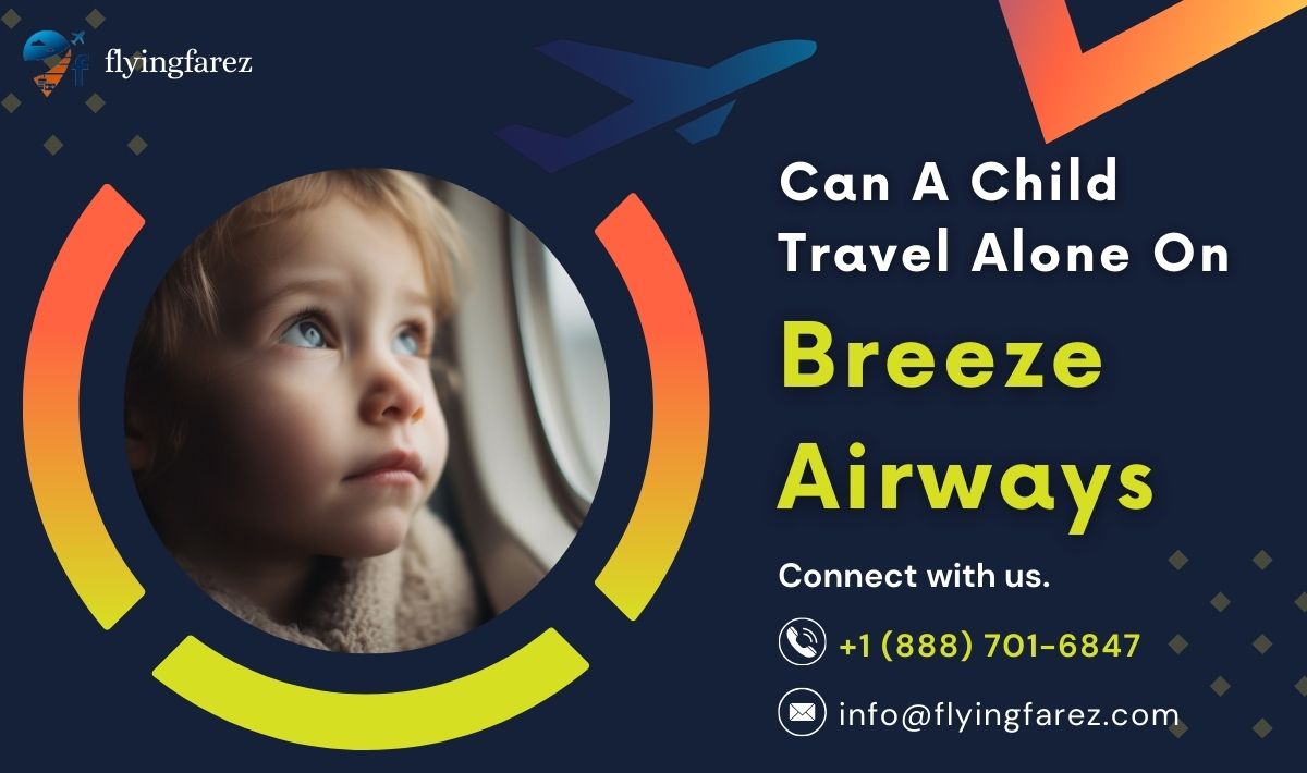 Can A Child Travel Alone On Breeze Airways?