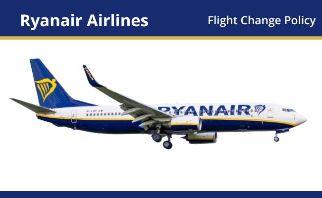 Ryanair Airlines Flight Change Policy