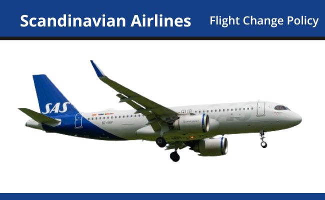 Scandinavian Airlines Flight Change Policy