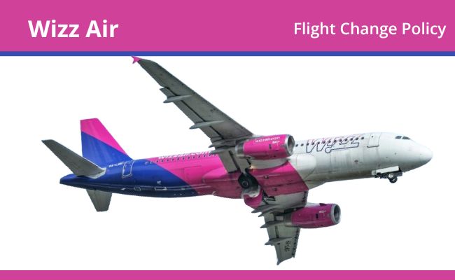 Wizz Air Flight Change Policy