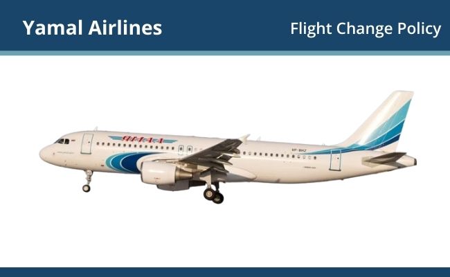 Yamal Airlines Flight Change Policy